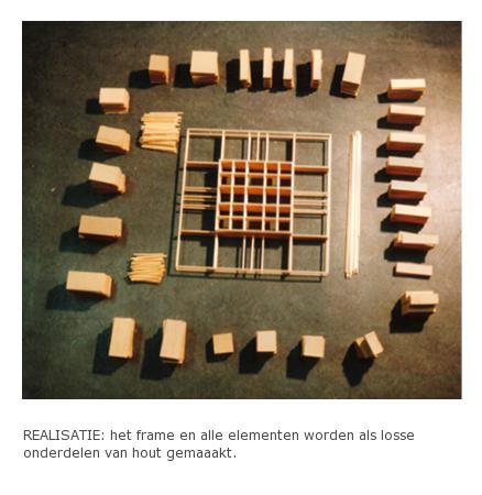 De realisatie: het frame en de elementen als losse onderdelen, uitgevoerd in hout